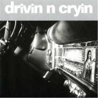 Drivin' n' cryin