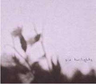 Six Twilights