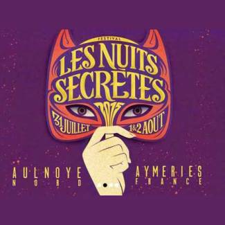 Les Nuits Secrètes 2015 : vendredi 31 juillet