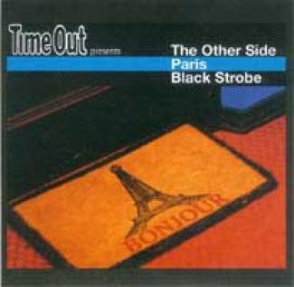 Time Out presents : The Other Side - Paris - Black Strobe