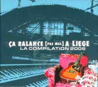 Ca balance pas mal à Liège / La compilation 2006