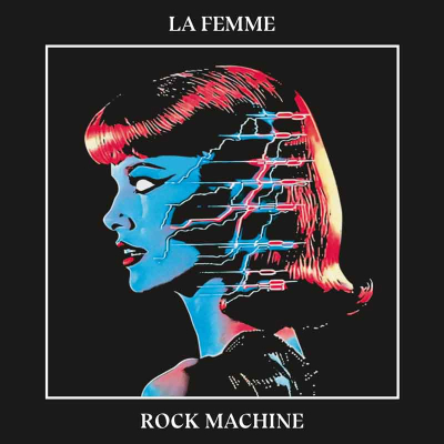 La Rock Machine de La Femme