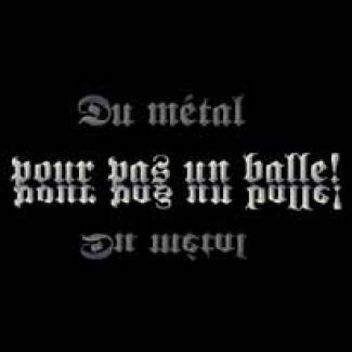 Du Métal pour pas un balle…