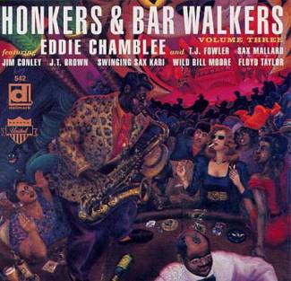 Honkers &amp; Bar walkers - Volume Three