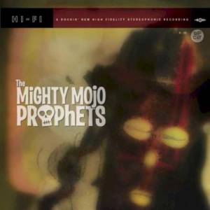 The Mighty Mojo Prophets