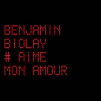 Les mots d’amour cinématographiques de Benjamin Biolay.