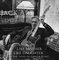 Like Mother, Like Daughter : Jack Art dans les pas de Candy Rose