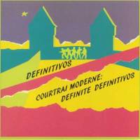 Courtrai Moderne: Definite Definitivos