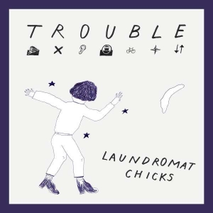 Le trouble de Laundromat Chicks