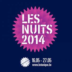 Les Nuits Botanique 2014 : samedi 24 mai