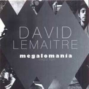 David Lemaitre Megalomane
