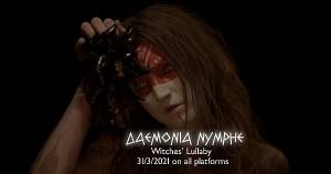 Daemonia Nymphe - It is a struggle working on a new project but it’s such a satisfaction when something is completed that it makes us seek for more inspiration