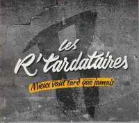 Mieux Vaut Tard Que Jamais