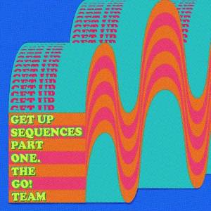Le monde se souvient de The Go ! Team, maintenant…