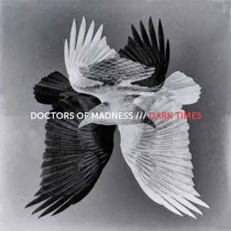 Le retour de Doctors of Madness…