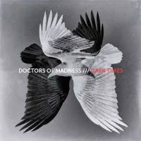 Le retour de Doctors of Madness…