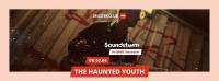The Haunted Youth - Een emotionele psychedelische, dromerige trip 