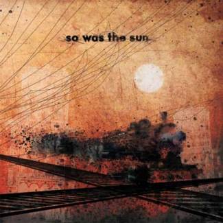 So was the sun (Ep)