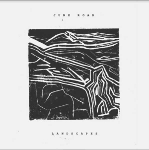 Les paysages sonores de June Road…
