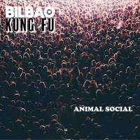 L’Animal Social de Bilbao Kung-Fu…