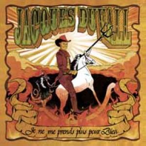 Jacques Duvall ne se prend plus pour Dieu