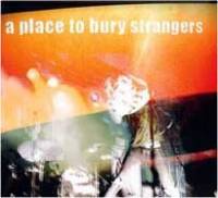 A Place To Bury Strangers