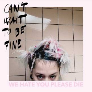 We Hate You Hate To Please Die n’en peut plus d’attendre…