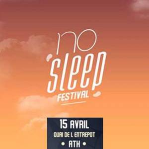 No Sleep 2017 : samedi 15 avril