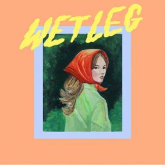 Wet Leg : nouveau hype britannique ?