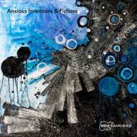 Anxious inventions &amp; fictions