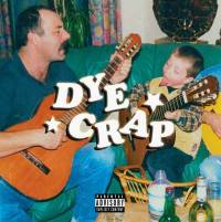 Dye Crap