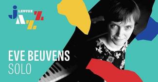 Leuven Jazz 2021 - Eve Beuvens - Aftasten van de eigen grenzen in een emotioneel kader