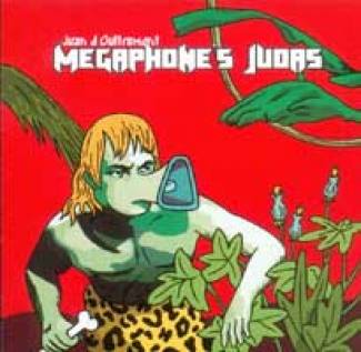 Megaphone’s Judas