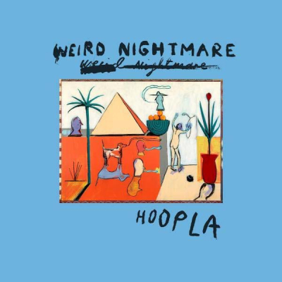 Hoopla, un second elpee pour Weird Nightmare