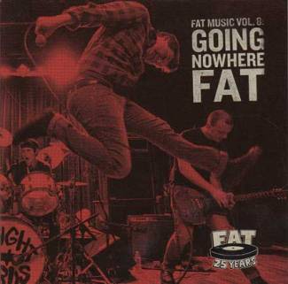 Fat Music Vol. 8 ‘Going Nowhere Fat’
