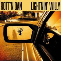 Rott'n Dan &amp; Lightnin' Willy