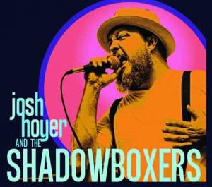 Josh Hoyer and The Shadowboxers
