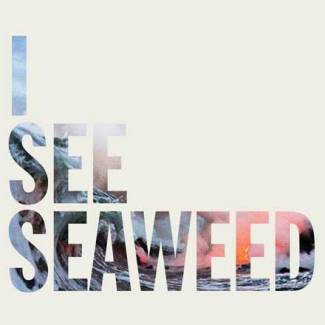 I See Seaweed