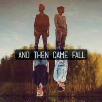 And Then Came Fall