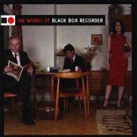 The worst of Black Box Recorder