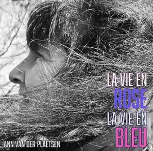 La Vie En Rose, La Vie En Bleu