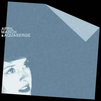 April March &amp; Aquaserge