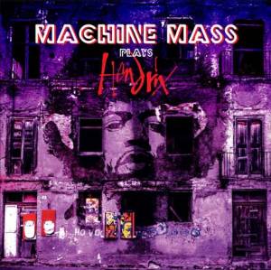 Machine Mass plays Hendrix