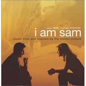 I Am Sam - Music from and inspired by the motion picture