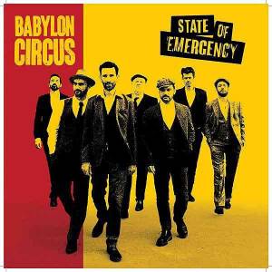 State Of Emergency, l’album de la maturité pour Babylon Circus !