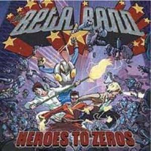 Heroes to zeros