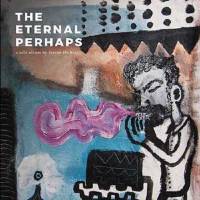 The Eternal Perhaps 