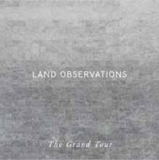 Le Grand Tour de Land Observations.