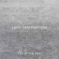Le Grand Tour de Land Observations.