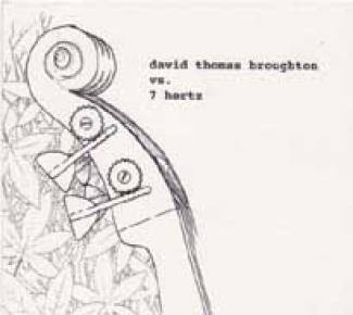 David Thomas Broughton vs. 7 Hertz